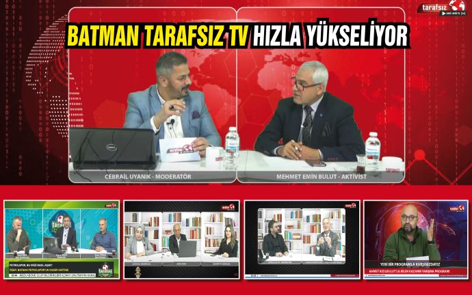 BATMAN TARAFSIZ TV HIZLA YÜKSELİYOR