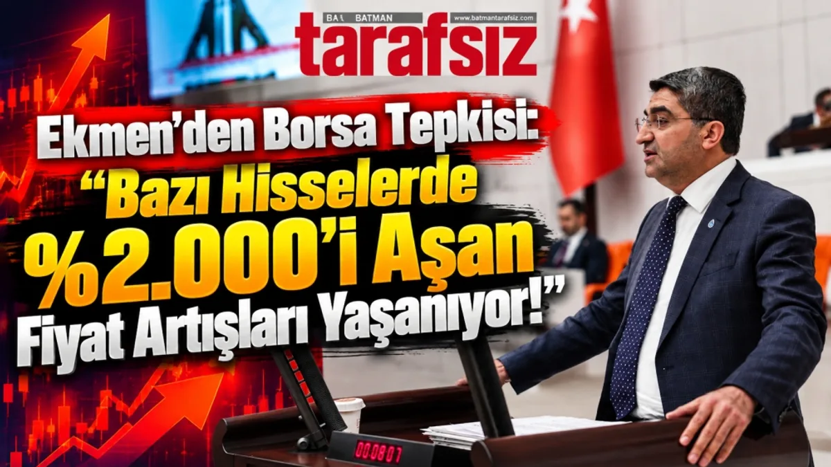 Ekmen’den Borsa Tepkisi: "Bazı Hisselerde %2.000’i Aşan Fiyat Artışları Yaşanıyor!"